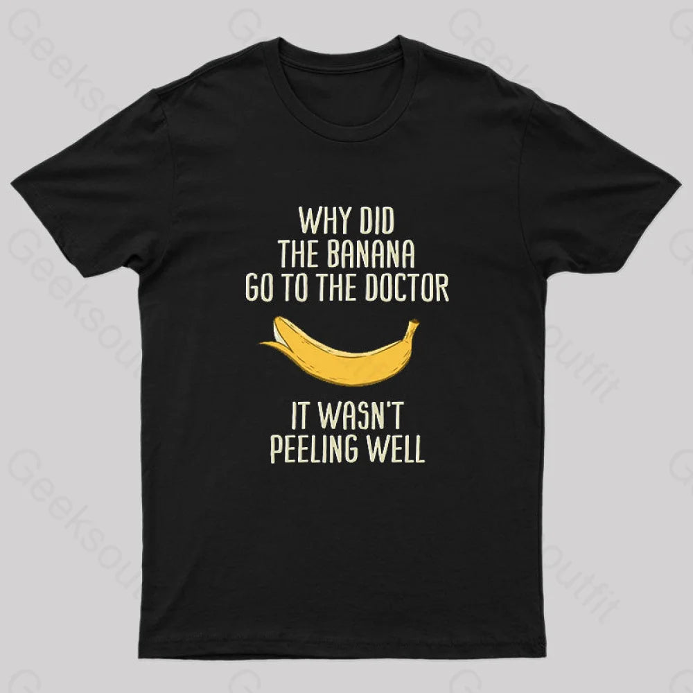 Banana Go To The Doctor Nerd T-Shirt Black / S