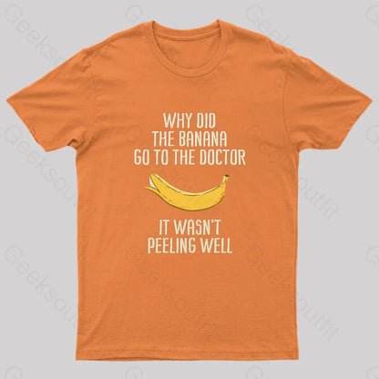 Banana Go To The Doctor Nerd T-Shirt Orange / S