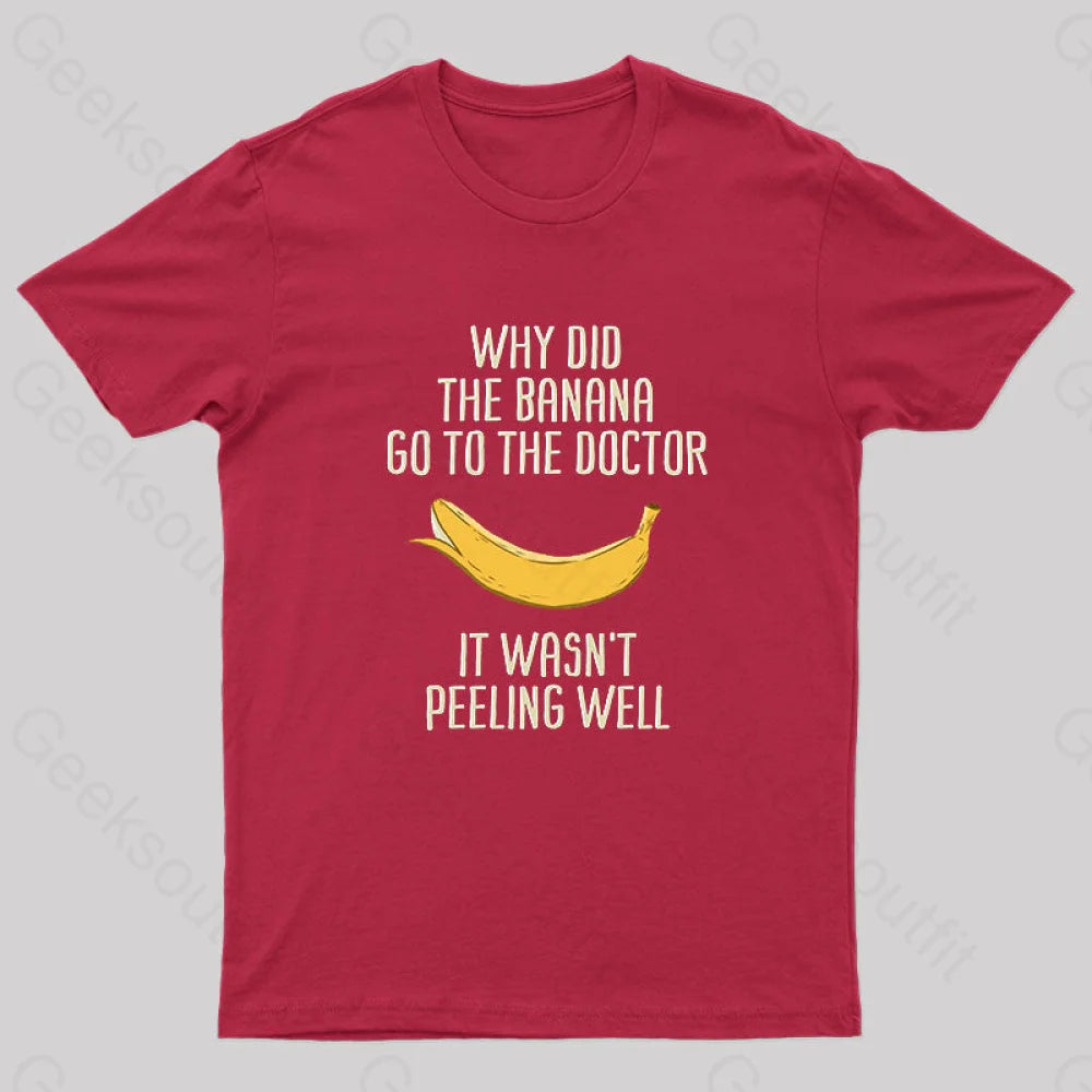 Banana Go To The Doctor Nerd T-Shirt Red / S