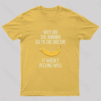 Banana Go To The Doctor Nerd T-Shirt Yellow / S