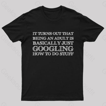 Basically Just Googling How To Do Stuff T-Shirt Black / S Yc