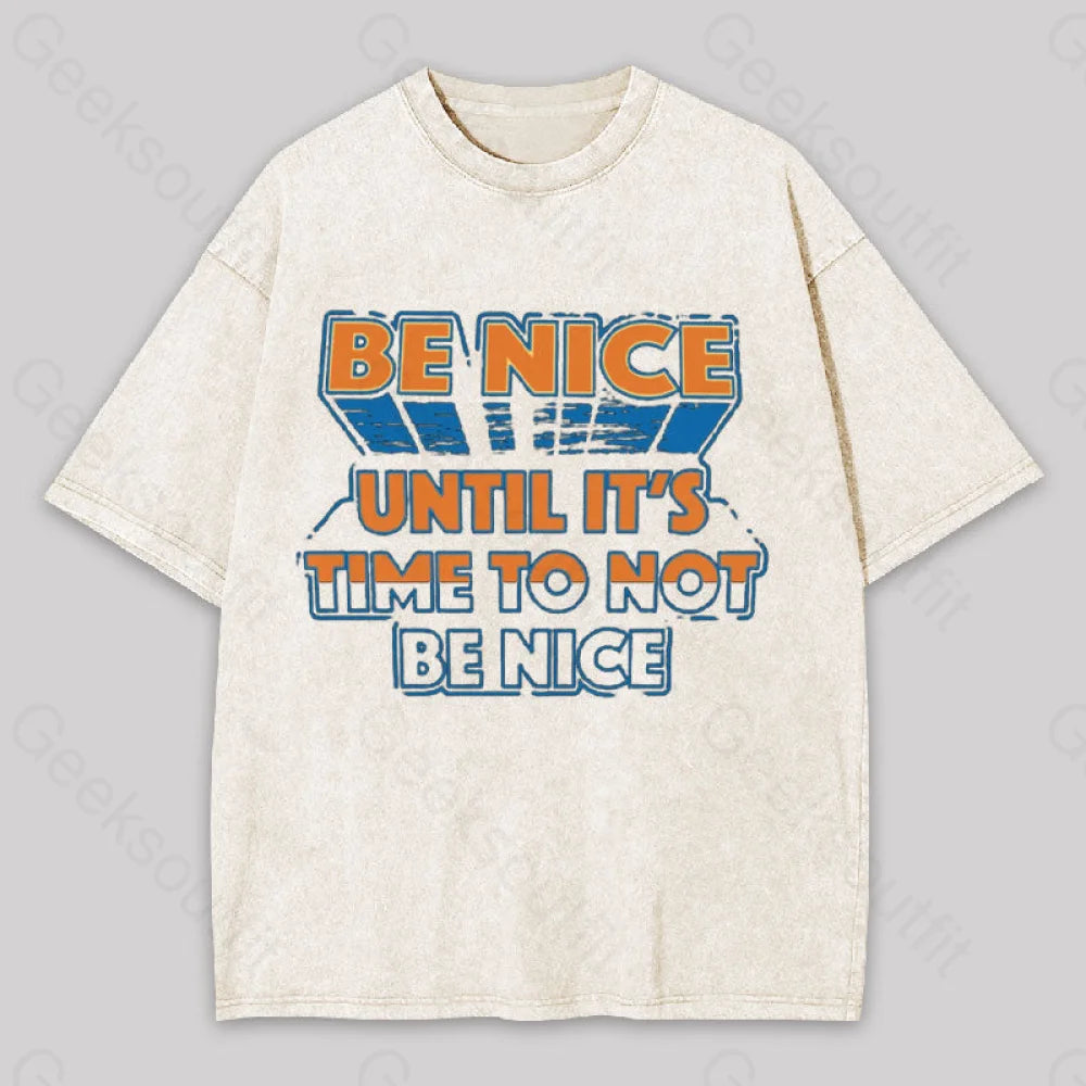 Be Nice Until It’s Time To Not Washed T-Shirt Apricot / S