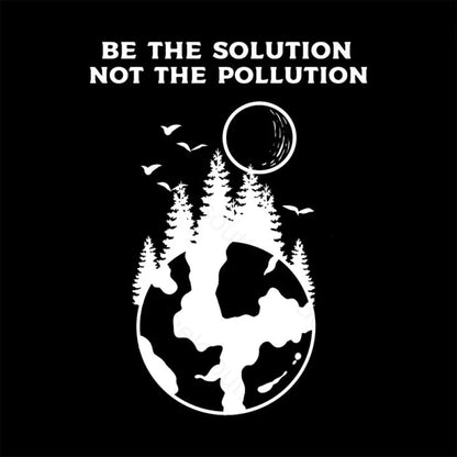 Be The Solution Bot Pollution T-Shirt