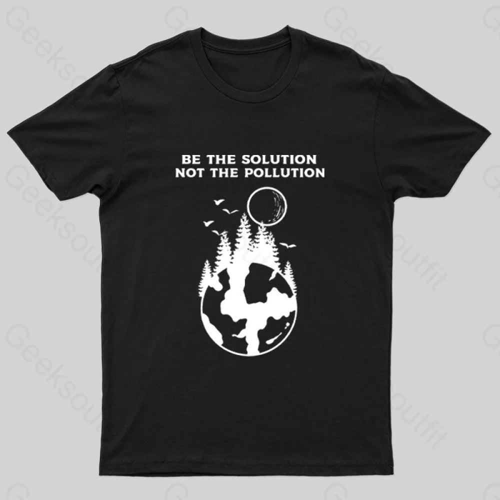 Be The Solution Bot Pollution T-Shirt Black / S