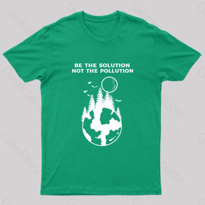 Be The Solution Bot Pollution T-Shirt Green / S