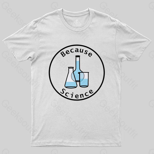 Because Science Beaker and Flasks Round Frame T-shirt - Geeksoutfit