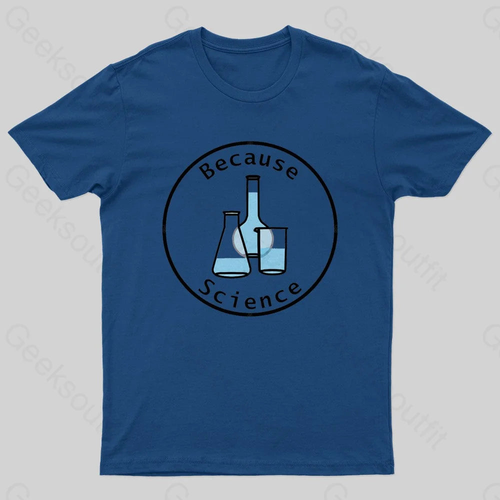 Because Science Geek T-Shirt Navy / S