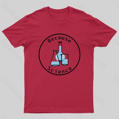 Because Science Geek T-Shirt Red / S