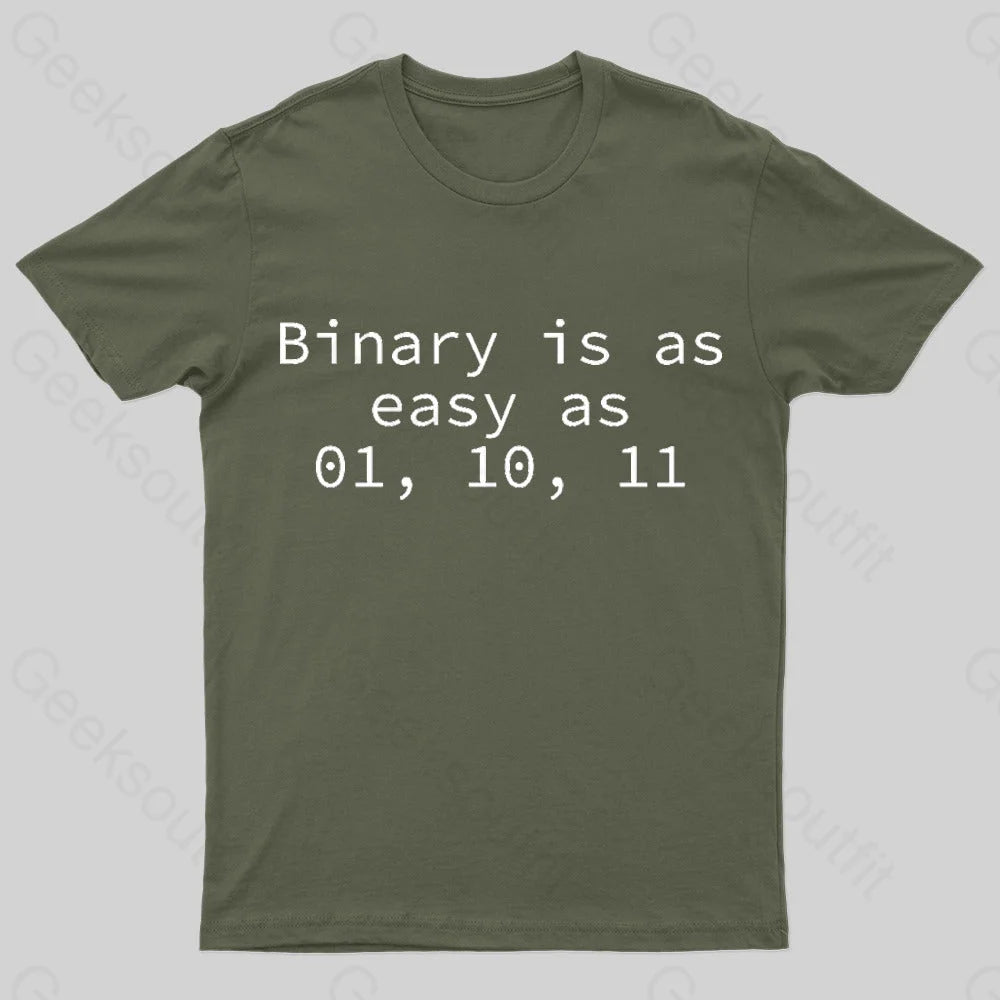 Binary Is As Easy 01 10 11 Geek T-Shirt Army Green / S