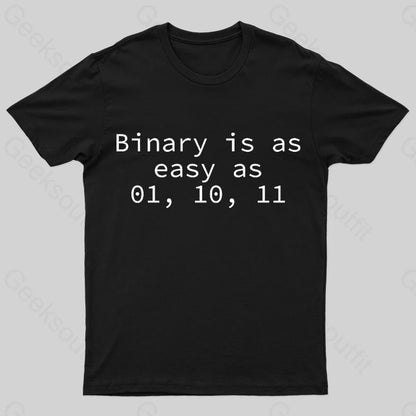 Binary Is As Easy 01 10 11 Geek T-Shirt Black / S