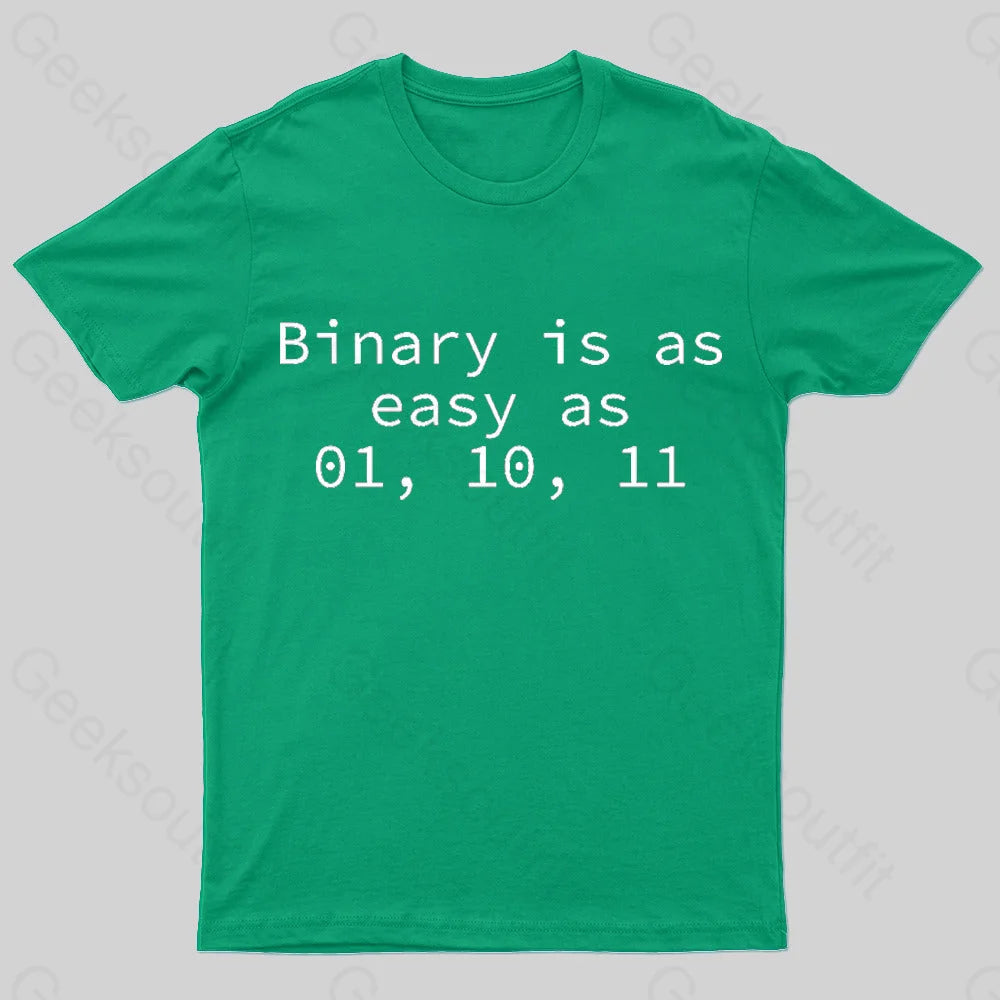 Binary Is As Easy 01 10 11 Geek T-Shirt Green / S