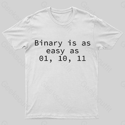 Binary Is As Easy 01 10 11 Geek T-Shirt White / S