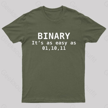 Binary It’s As Easy 01 10 11 Nerd T-Shirt Army Green / S