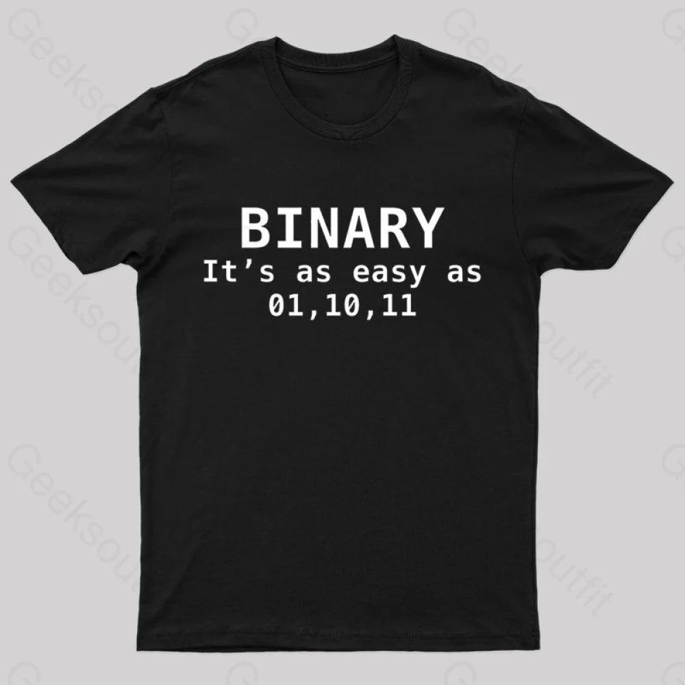 Binary It’s As Easy 01 10 11 Nerd T-Shirt Black / S