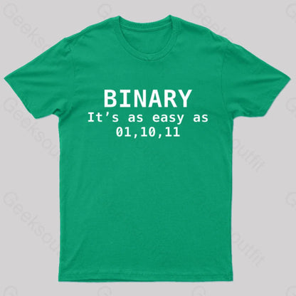 Binary It’s As Easy 01 10 11 Nerd T-Shirt Green / S