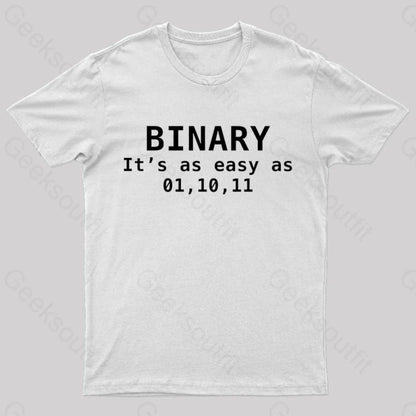 Binary It’s As Easy 01 10 11 Nerd T-Shirt White / S