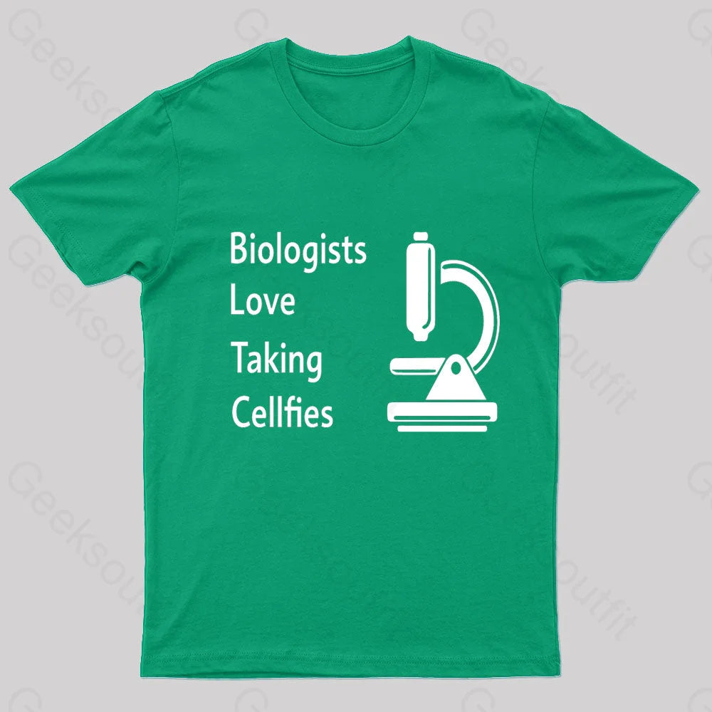 Biologists Love Taking Cellfies Geek T-Shirt Green / S