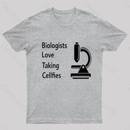 Biologists Love Taking Cellfies Geek T-Shirt Grey / S