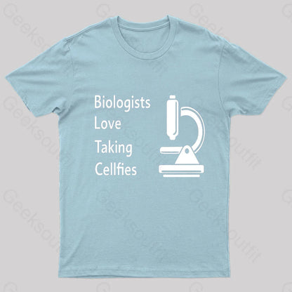 Biologists Love Taking Cellfies Geek T-Shirt Light Blue / S