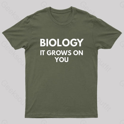 Biology It Grows On You Geek T-Shirt Army Green / S