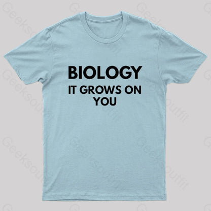 Biology It Grows On You Geek T-Shirt Light Blue / S