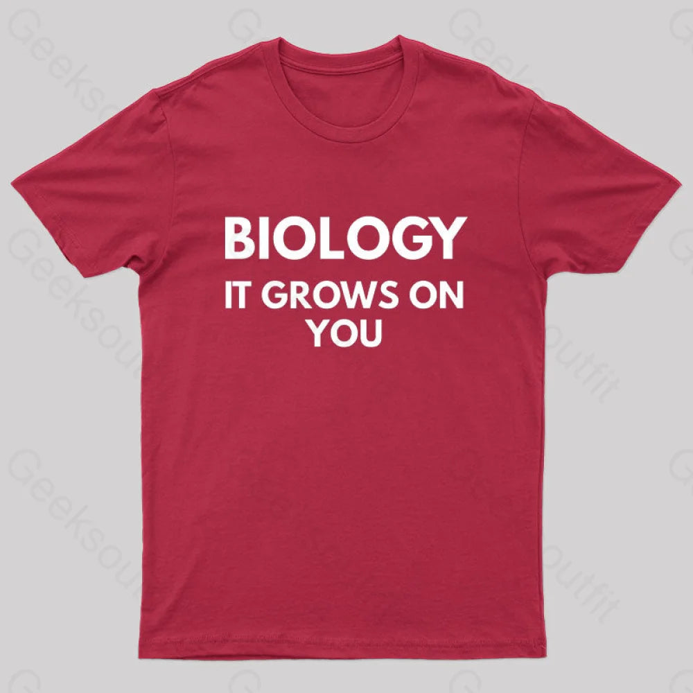 Biology It Grows On You Geek T-Shirt Red / S