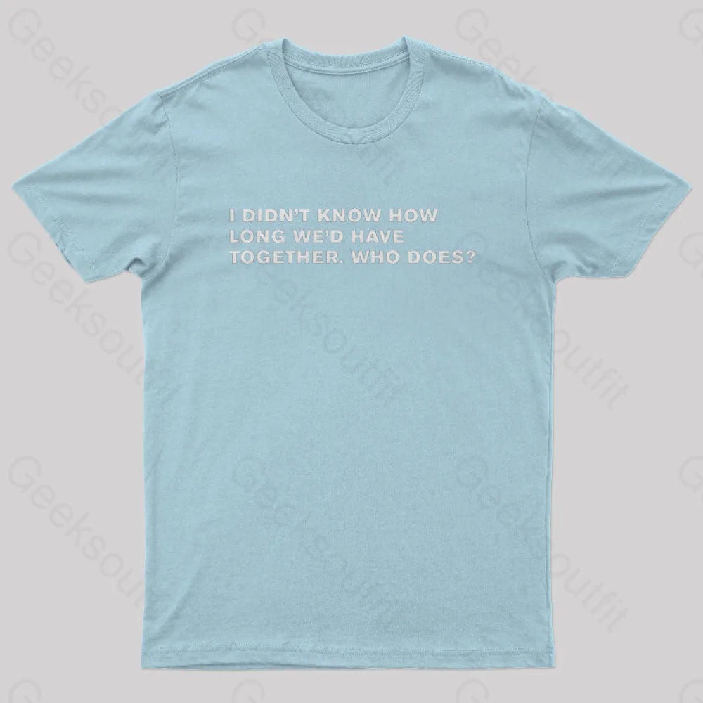 Blade Runner Quote Geek T-Shirt Light Blue / S