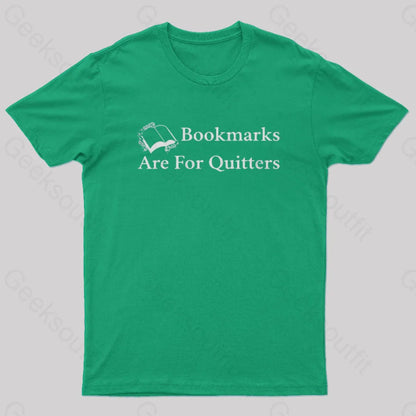 Bookmarks Are For Quitters Nerd T-Shirt Green / S