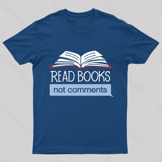 Books Not Comments Geek T-Shirt Navy / S