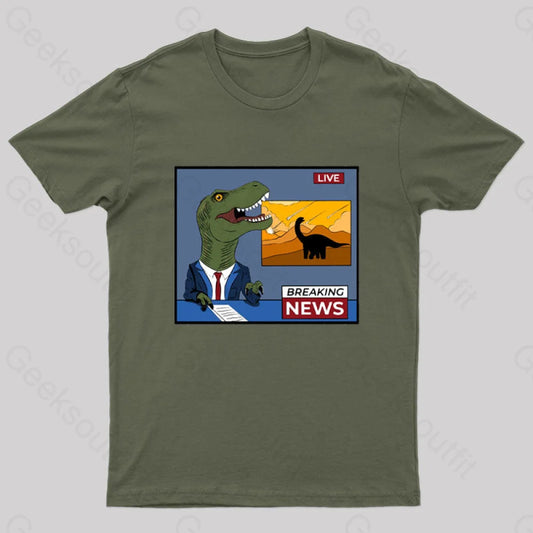 Breaking Dinosaur News Geek T-Shirt Army Green / S