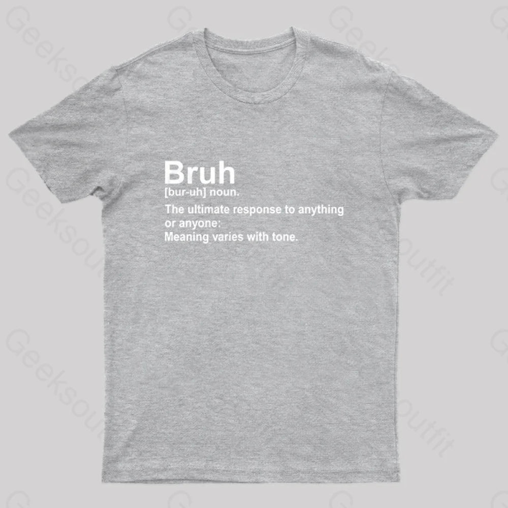 Bruh Definition Nerd T-Shirt Grey / S