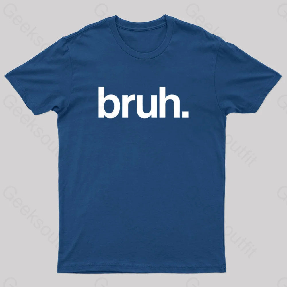 Bruh Geek T-Shirt Navy / S