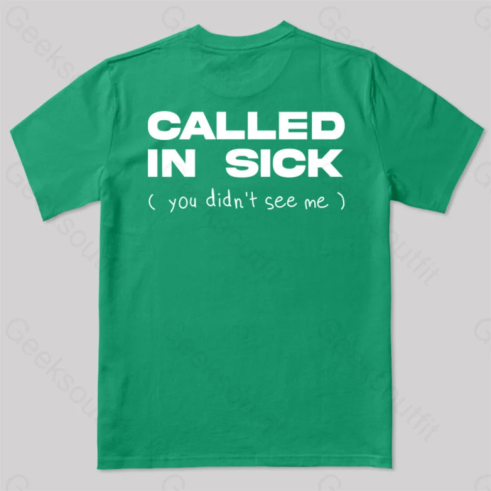 Called In Sick T-Shirt Green / S