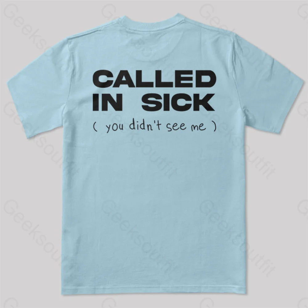 Called In Sick T-Shirt Light Blue / S