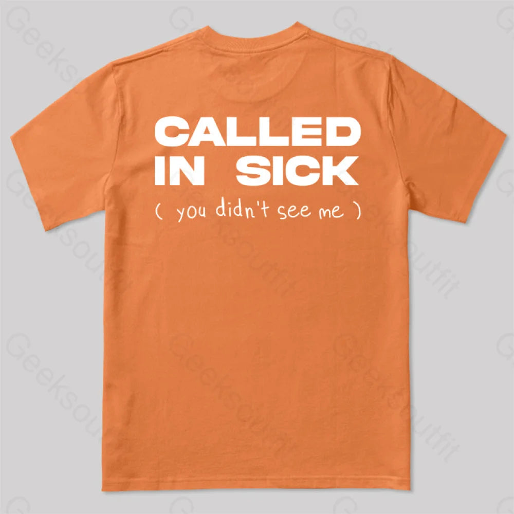 Called In Sick T-Shirt Orange / S