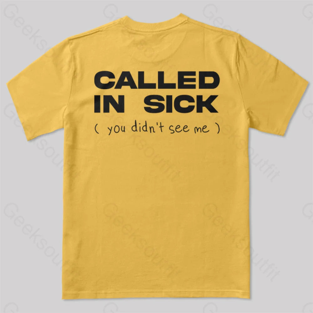 Called In Sick T-Shirt Yellow / S