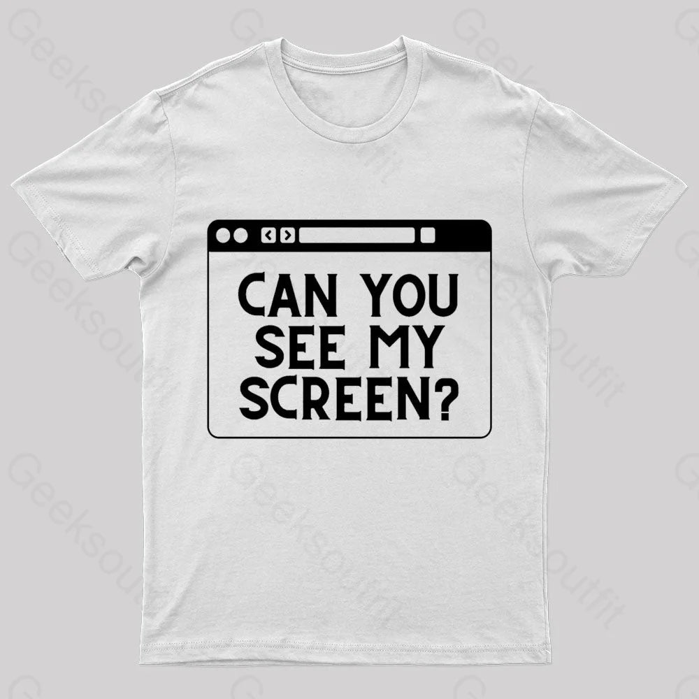 Can You See My Screen Nerd T-Shirt White / S