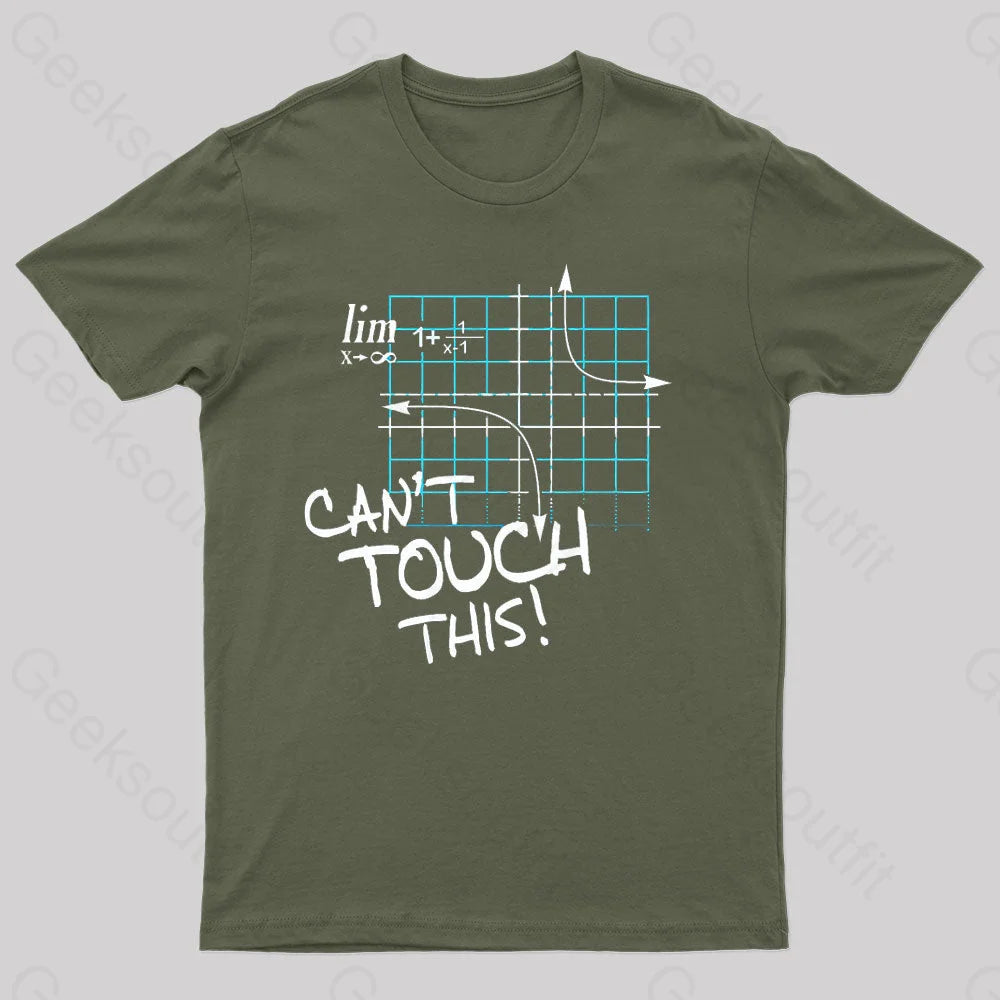 Can’t Touch This Geek T-Shirt Army Green / S