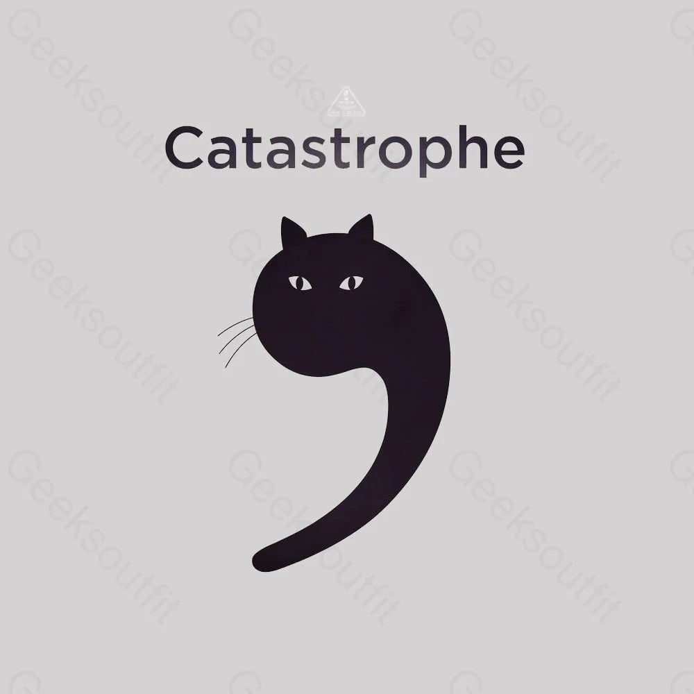 Catastrophe T-Shirt - Geeksoutfit