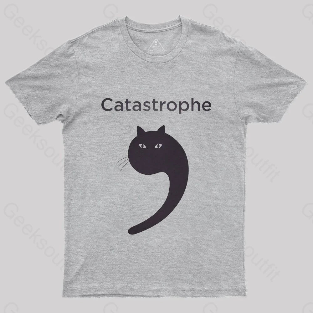 Catastrophe T-Shirt - Geeksoutfit