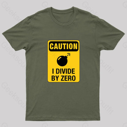 Caution I Divide By Zero Geek T-Shirt Army Green / S