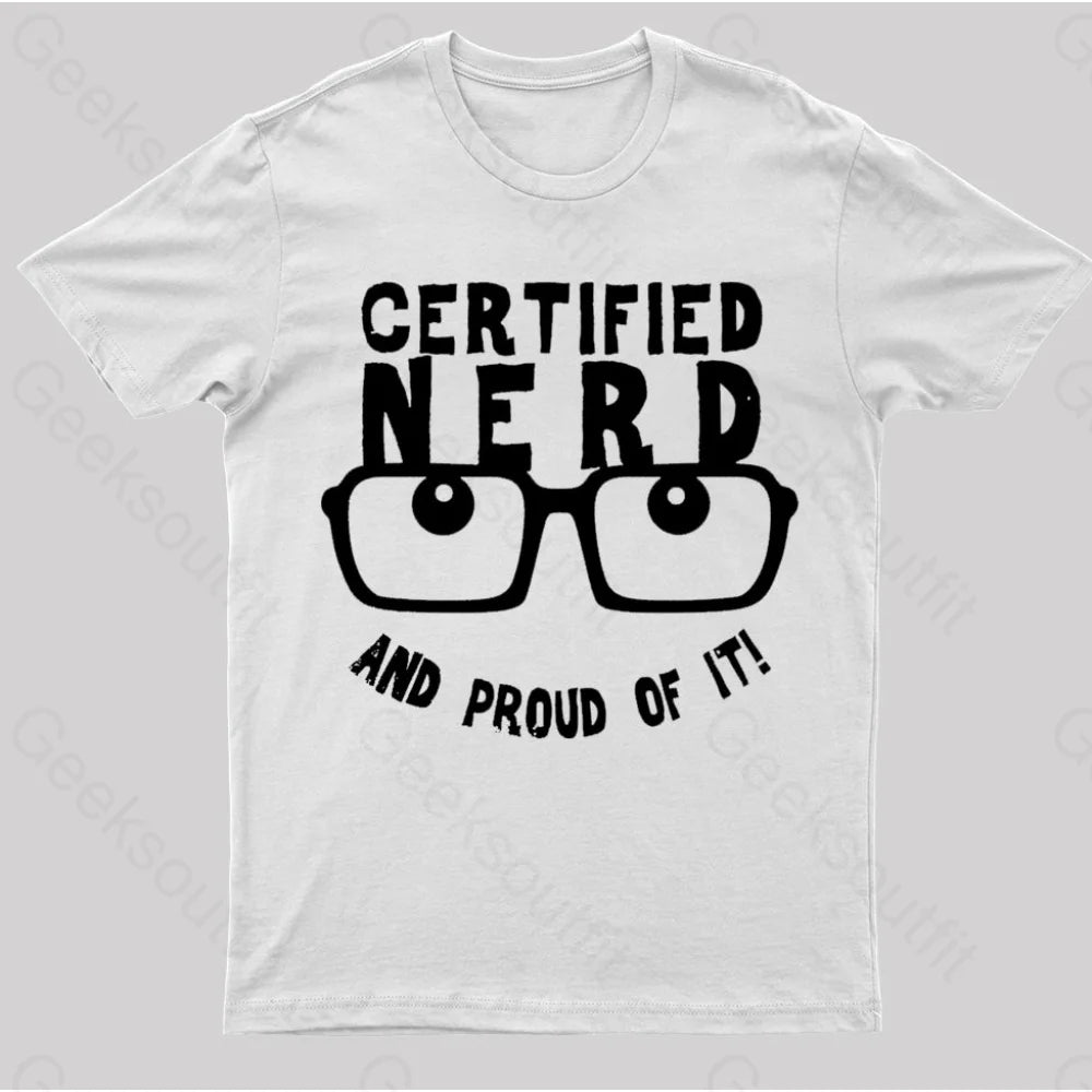 Certified Nerd Proud T-Shirt White / S