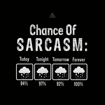 Chance Of Sarcasm Geek T-Shirt