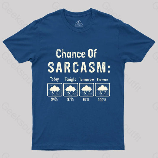 Chance Of Sarcasm Geek T-Shirt Navy / S