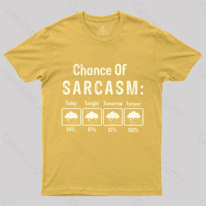 Chance Of Sarcasm Geek T-Shirt Yellow / S