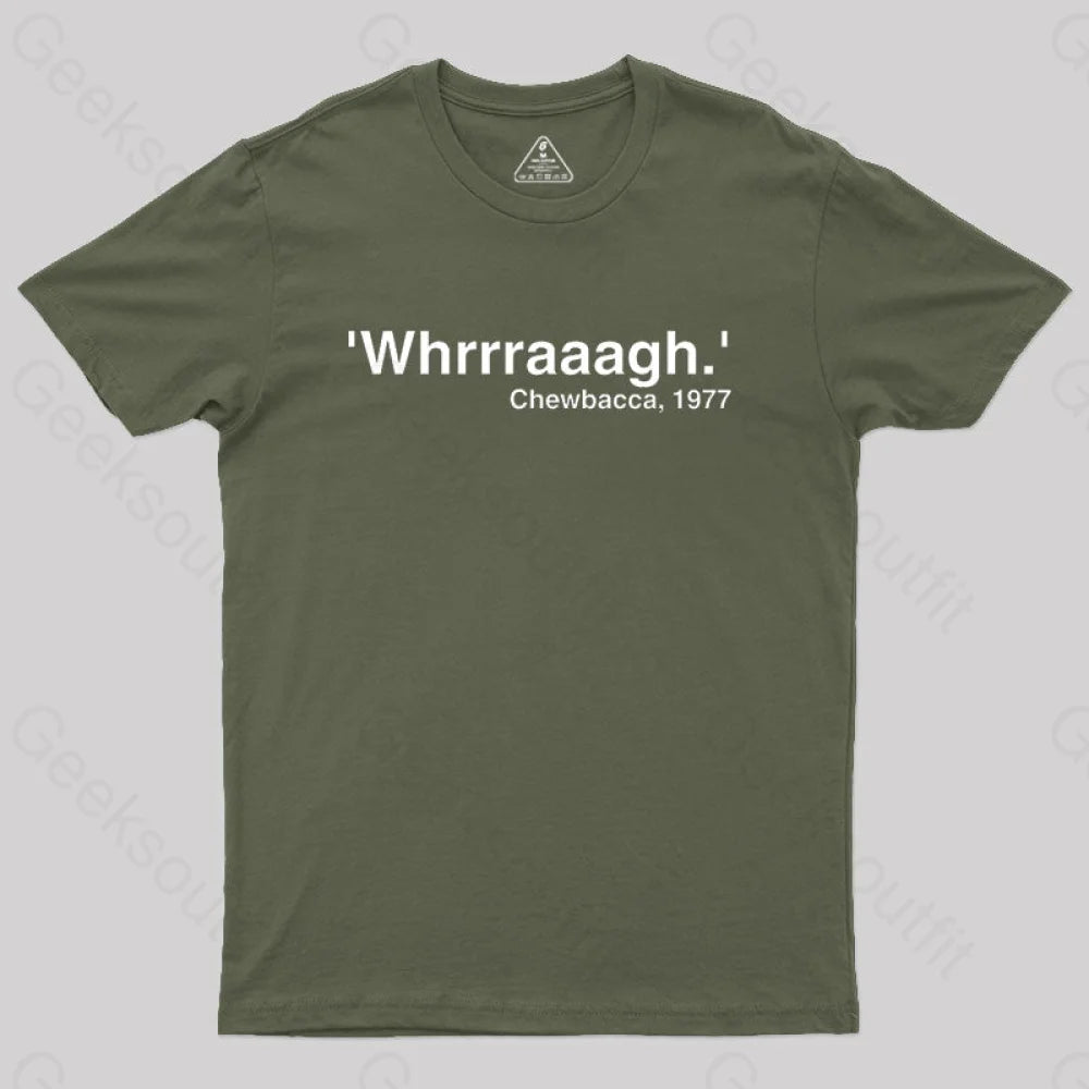 Chewbacca Whrrraaagh Geek T-Shirt Army Green / S