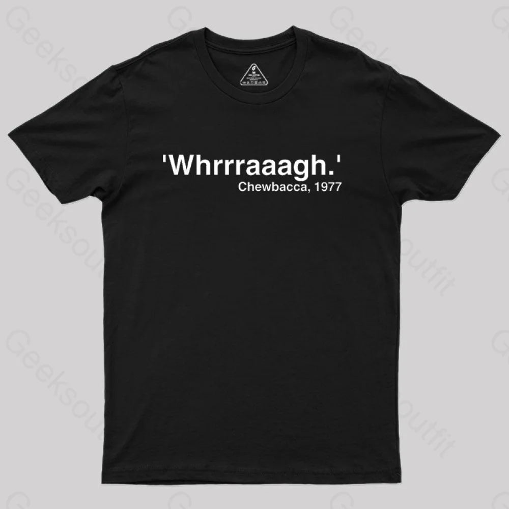 Chewbacca Whrrraaagh Geek T-Shirt Black / S