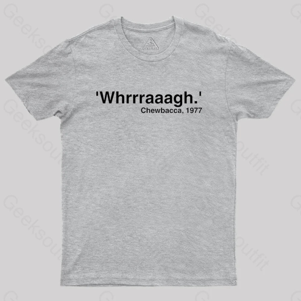 Chewbacca Whrrraaagh Geek T-Shirt Grey / S