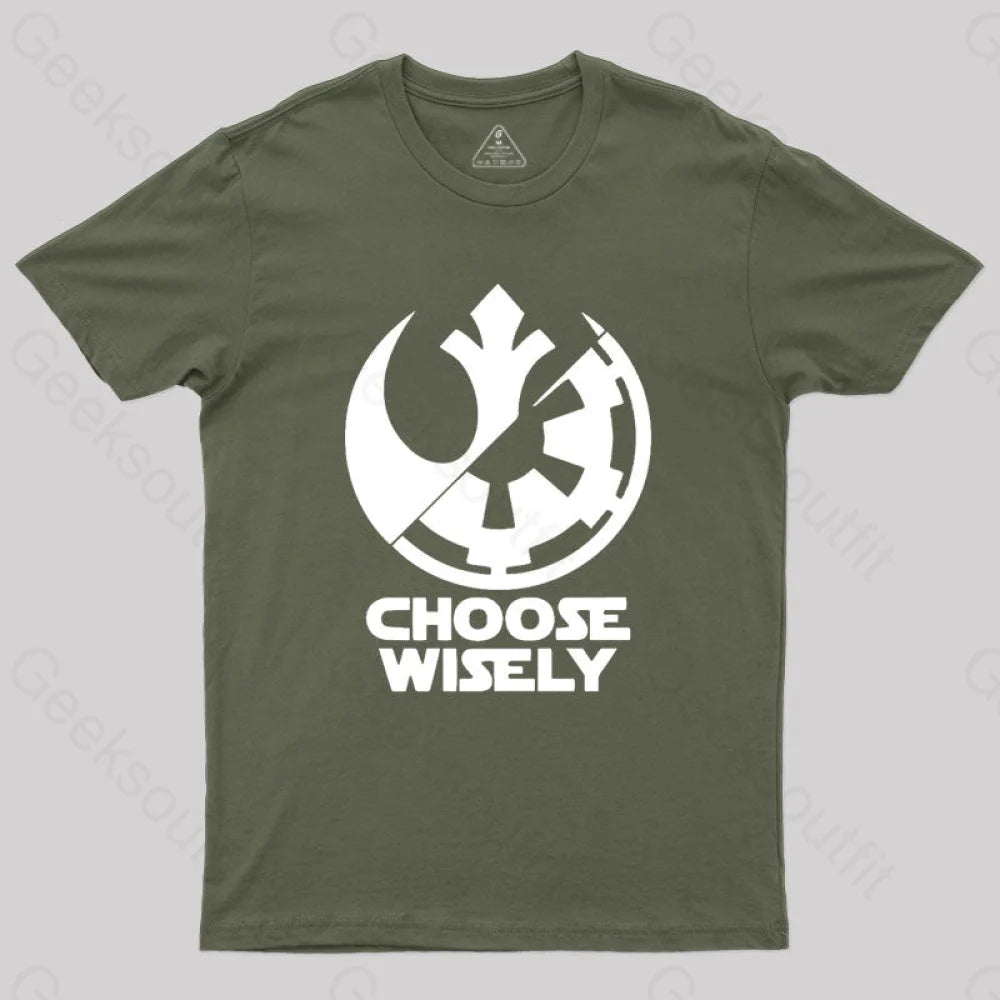 Choose Wisely T-Shirt Army Green / S