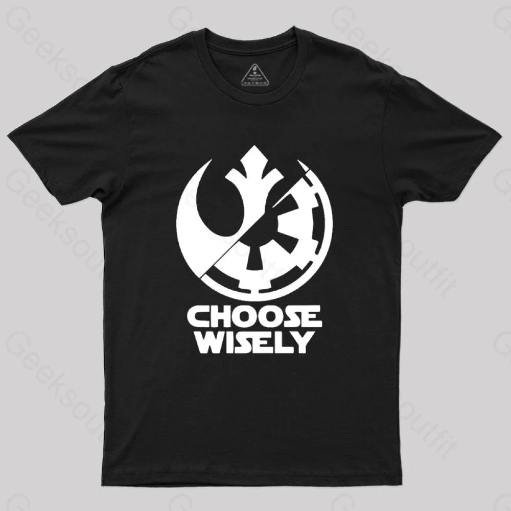 Choose Wisely T-Shirt Black / S